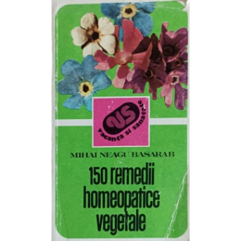 150 REMEDII HOMEOPATICE VEGETALE