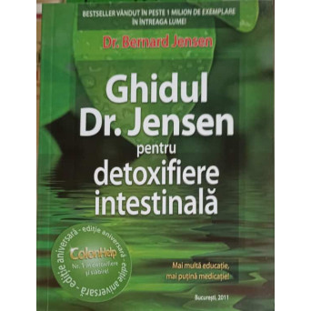 GHIDUL DR. JENSEN PENTRU DETOXIFIERE INTESTINALA