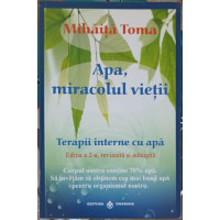 APA, MIRACOLUL VIETII. TERAPII INTERNE CU APA APA, MIRACOLUL VIETII. TERAPII INTERNE CU APA