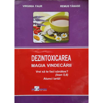 DEZINTOXICAREA, MAGIA VINDECARII