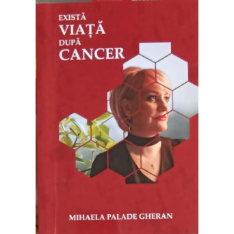 EXISTA VIATA DUPA CANCER