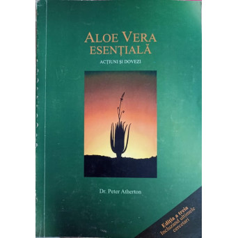 ALOE VERA ESENTIALA. ACTIUNI SI DOVEZI