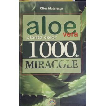 ALOE VERA, PLANTA CELOR 1000 DE MIRACOLE
