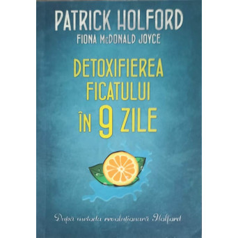 DETOXIFIEREA FICATULUI IN 9 ZILE