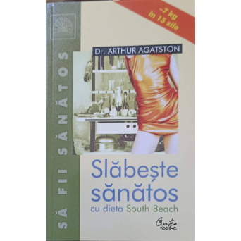 SLABESTE SANATOS CU DIETA SOUTH BEACH