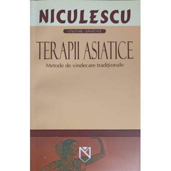 TERAPII ASIATICE. METODE DE VINDECARE TRADITIONALE