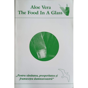 ALOE VERA THE FOOD IN A GLASS