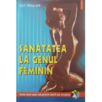SANATATEA LA GENUL FEMININ SANATATEA LA GENUL FEMININ