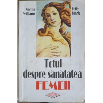 TOTUL DESPRE SANATATEA FEMEII