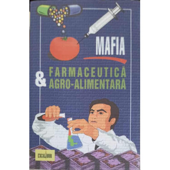 MAFIA FARMACEUTICA SI AGRO-ALIMENTARA