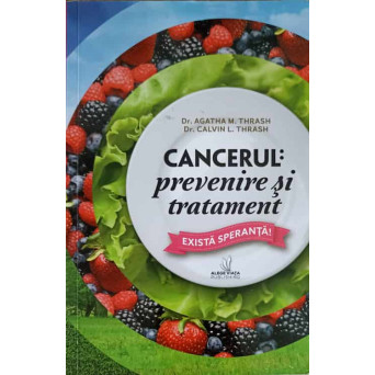 CANCERUL: PREVENIRE SI TRATAMENT
