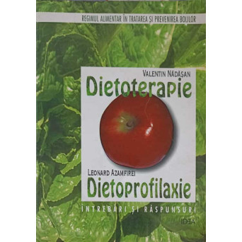 DIETOTERAPIE. DIETOPROFILAXIE. INTREBARI SI RASPUNSURI DIETOTERAPIE. DIETOPROFILAXIE. INTREBARI SI RASPUNSURI