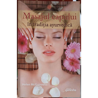 MASAJUL CAPULUI IN TRADITIA AYURVEDICA