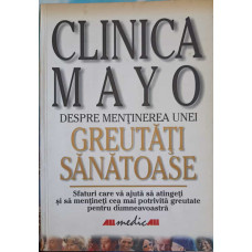 CLINICA MAYO DESPRE MENTINEREA UNEI GREUTATI SANATOASE