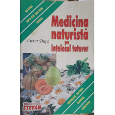 MEDICINA NATURISTA PE INTELESUL TUTUROR