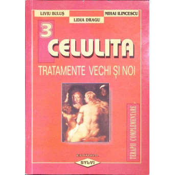 CELULITA. TRATAMENTE VECHI SI NOI