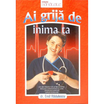 AI GRIJA DE INIMA TA