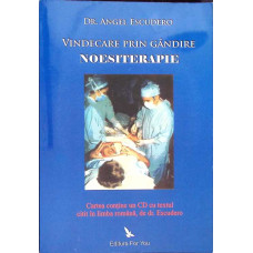 VINDECARE PRIN GANDIRE. NOESITERAPIE