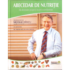 ABECEDAR DE NUTRITIE. SA DEVENIM PROPRII NOSTRI NUTRITIONISTI