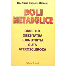 BOLI METABOLICE LA ADULT SI COPIL. DIABETUL ZAHARAT, OBEZITATEA, SUBNUTRITIA, ATEROSCLEROZA