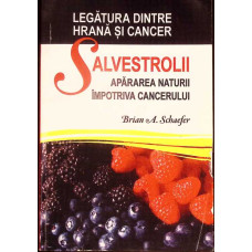 SALVESTROLII - APARAREA NATURII IMPOTRIVA CANCERULUI