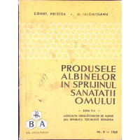 PRODUSELE ALBINELOR IN SPRIJINUL SANATATII OMULUI PRODUSELE ALBINELOR IN SPRIJINUL SANATATII OMULUI