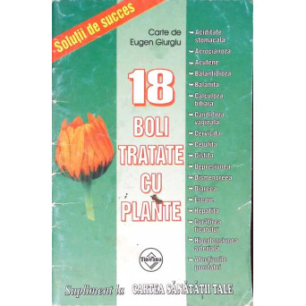 18 BOLI TRATATE CU PLANTE