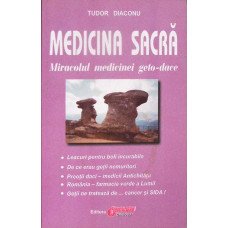 MEDICINA SACRA. MIRACOLUL MEDICINEI GETO-DACE