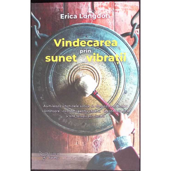 VINDECAREA PRIN SUNET SI VIBRATII