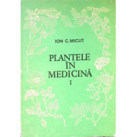 PLANTELE IN MEDICINA VOL.1