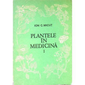 PLANTELE IN MEDICINA VOL.1