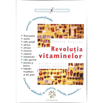 REVOLUTIA VITAMINELOR. ALIMENTATIE PENTRU SANATATE