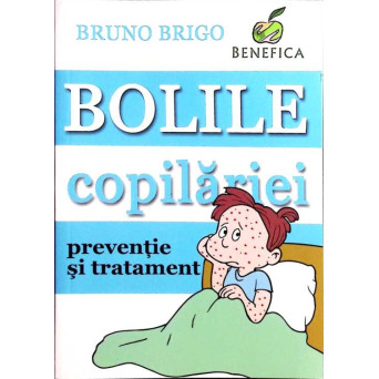 BOLILE COPILARIEI. PREVENIRE SI TRATAMENT