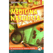 INCURSIUNE IN MEDICINA NATURISTA VOL.2
