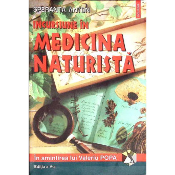 INCURSIUNE IN MEDICINA NATURISTA