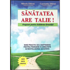 SANATATEA ARE TALIE. PROGRAM PENTRU SCADEREA GREUTATII