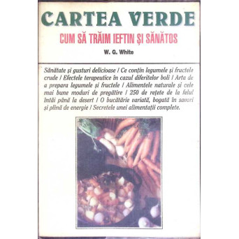 CARTEA VERDE. CUM SA TRAIM IEFTIN SI SANATOS