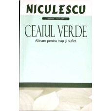 CEAIUL VERDE, ALINARE PENTRU TRUP SI SUFLET
