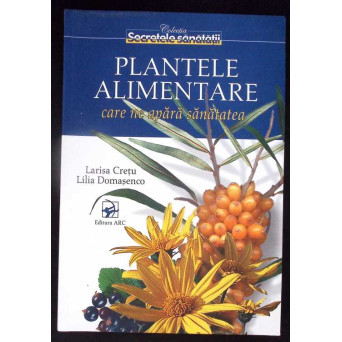 PLANTELE ALIMENTARE CARE NE APARA SANATATEA