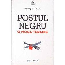 POSTUL NEGRU. O NOUA TERAPIE POSTUL NEGRU. O NOUA TERAPIE