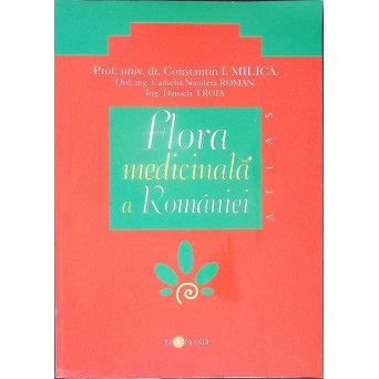 FLORA MEDICINALA A ROMANIEI. ATLAS