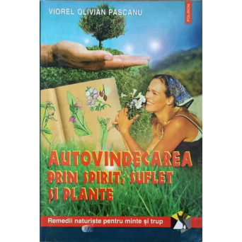 AUTOVINDECAREA PRIN SPIRIT SUFLET SI PLANTE