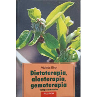 DIETOTERAPIA, ALOETERAPIA, GEMOTERAPIA. TERAPII ALTERNATIVE