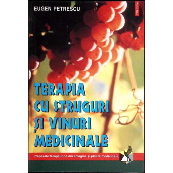 TERAPIA CU STRUGURI SI VINURI MEDICINALE