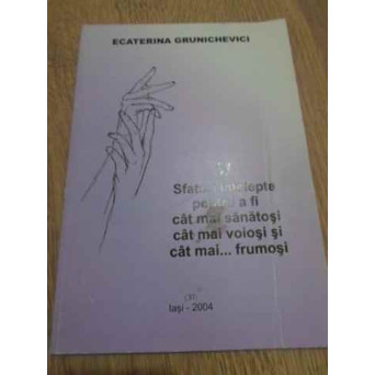 51 SFATURI INTELEPTE PENTRU A FI CAT MAI SANATOSI, CAT MAI VOIOSI SI CAT MAI... FRUMOSI