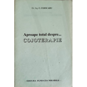 APROAPE TOTUL DESPRE... COJOTERAPIE