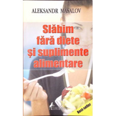 SLABIM FARA DIETE SI SUPLIMENTE NATURALE