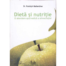 DIETA SI NUTRITIE O ABORDARE AYURVEDICA A ALIMENTATIEI