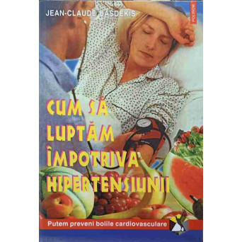 CUM SA LUPTAM IMPOTRIVA HIPERTENSIUNII