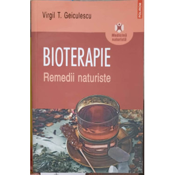 BIOTERAPIE. REMEDII NATURISTE
